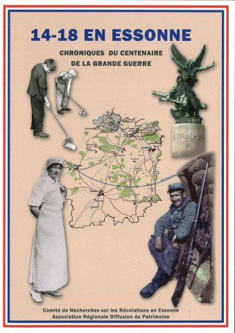 14-18 en Essonne, Chroniques du centenaire de la Grande Guerre