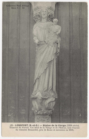 LONGPONT-SUR-ORGE. - Basilique. Trumeau du portail d'entrée, statue de la Vierge (XIIIe siècle). Edition Seine-et-Oise artistique et pittoresque, collection Paul Allorge. 