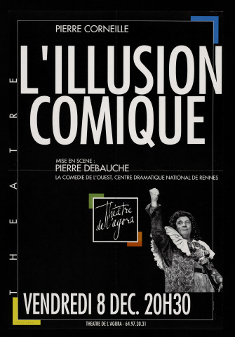 EVRY. - Théâtre : l'illusion comique, de Pierre Corneille, Théâtre de l'Agora, 8 décembre 1989. 