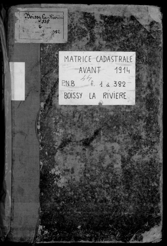 BOISSY-LA-RIVIERE. - Matrice des propriétés bâties et non bâties : folios 1 à 382 [cadastre rénové en 1940].