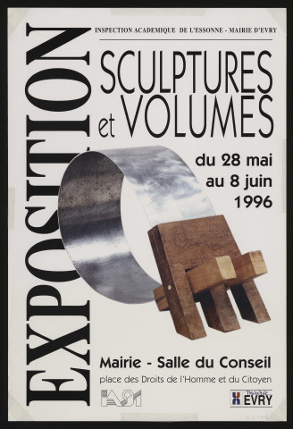 EVRY. - Exposition : sculptures et volumes, Salle du Conseil - Mairie d'Evry, 28 mai-8 juin 1996. 