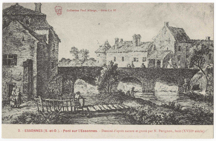 ESSONNES. - Pont sur l'Essonnes (d'après gravure de N. Perignon, 18e s). Editeur Seine-et-Oise artistique et pittoresque, Collection Paul Allorge. 
