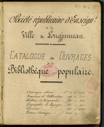 Société républicaine d'enseignement de la ville de Longjumeau.- Bibliothèque : catalogue des ouvrages de la bibliothèque populaire (1885-1898). [un registre]. 