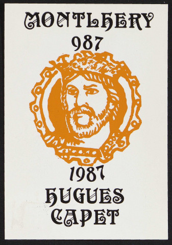 Montlhéry.- Montlhéry 987-1987 Hugues Capet (2 mai 1987). 