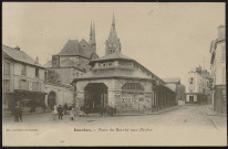 Dourdan .- Place du marché aux herbes et halle [1904-1920]. 