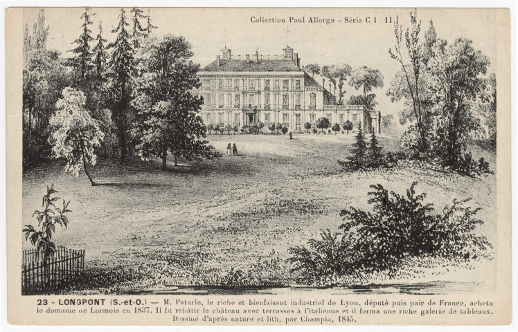 LONGPONT-SUR-ORGE. - Lormoy.- Château. M. Paturle, le riche et bienfaisant industriel de Lyon, député puis pair de France, acheta le domaine de Lormoy en 1837. Edition Seine-et-Oise artistique et pittoresque, collection Paul Allorge, dessin. 