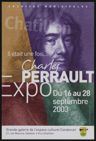 VIRY-CHATILLON. - Exposition : Il était une fois... Charles Perrault, Espace culturel Condorcet, 16 septembre-28 septembre 2003. 