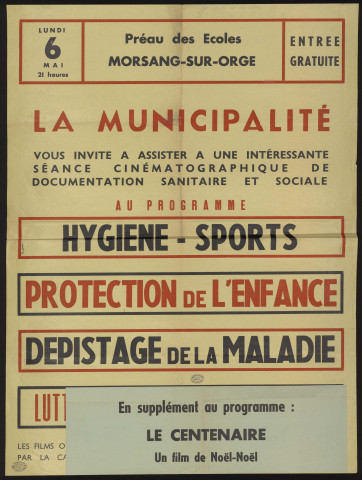 MORSANG-SUR-ORGE. - La municipalité vous invite à assister à une intéressante séance cinématographique de documentation sanitaire et sociale : programme, [6 mai 1970]. 