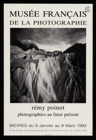 BIEVRES.- Exposition : Rémy Poinot. Photographies au futur présent, Musée français de la photographie, 9 janvier-8 mars 1993. 