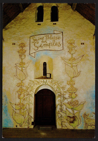 MILLY-LA-FORET.- Chapelle Saint-Blaise des Simples : intérieur, fresque et porte d'entrée [1972-1982].