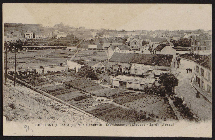 Brétigny-sur-Orge.- Etablissements L. Clause : vue générale et jardin d'essai [1904-1918]. 