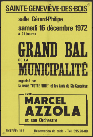 SAINTE-GENEVIEVE-DES-BOIS.- Grand bal de la municipalité, par la revue ""Votre ville"" et les Amis de Sainte-Geneviève, Salle Gérard Philipe, 16 décembre 1972. 