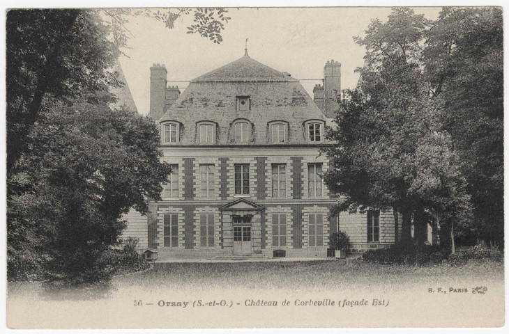 ORSAY. - Le château de Corbeville (Façade Est). Editeur B.F. 