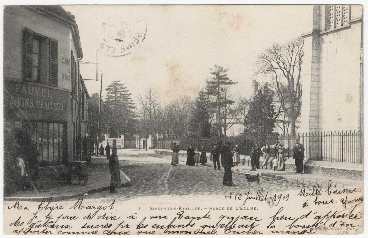 SOISY-SUR-SEINE. - Place de l'église [1903, timbre à 10 centimes]. 
