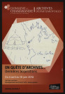 Essonne [conseil général]. - En quête d'archives... Dernières acquisitions, du 4 avril au 10 juin 2014 dans le hall des Archives départementales. 