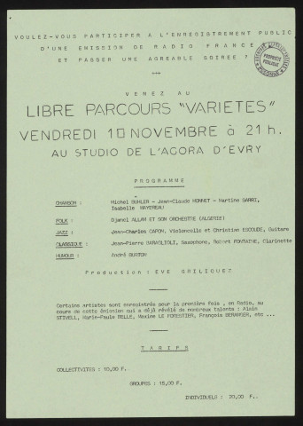 EVRY. - Voulez-vous participer à l'enregistrement public d'une émission de Radio France et passer une agréable soirée ? Venez au Libre parcours variétés : programme, Studio de l'Agora d'Evry, [10 novembre 1977]. 