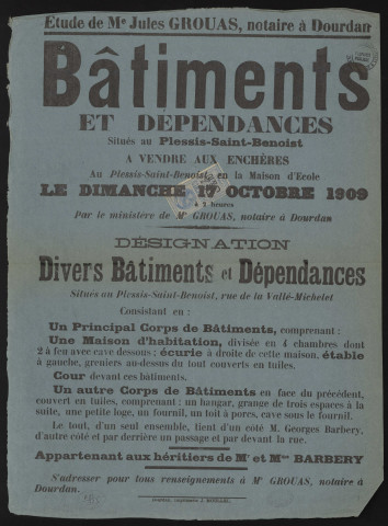 PLESSIS-SAINT-BENOIST (le).- Vente aux enchères de bâtiments et dépendances appartenant aux héritiers de M. et Mme BARBERY, 17 octobre 1909. 