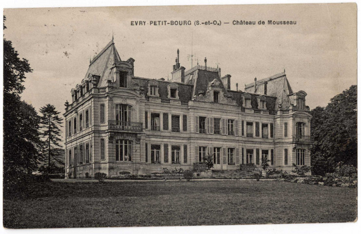 EVRY. - Evry-Petit-Bourg. Château de Mousseau [Editeur Mulard, timbre à 10 centimes]. 