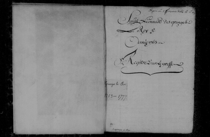 GRANGES-LE-ROI (LES). Paroisse Saint-Léonard : Baptêmes, mariages, sépultures : registre paroissial (1763-1777). 