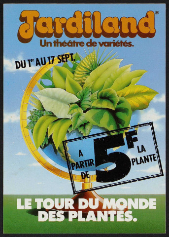 Palaiseau.- Jardiland, un théâtre de variétés. Du 1er au 17 septembre. Le tour du monde des plantes.  A partir de 5 f la plante [1970-1980]. 