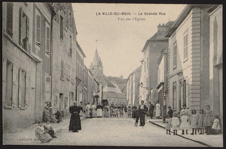 VILLE-DU-BOIS (LA). - La Grande rue [1904-1910].