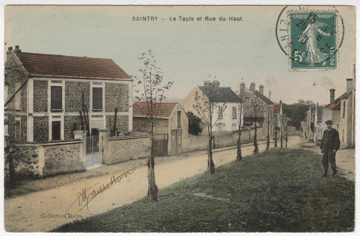 SAINTRY-SUR-SEINE. - Le tapis et rue du Haut. Collection Maria, 1910, 1 timbre à 5 centimes, colorisée. 