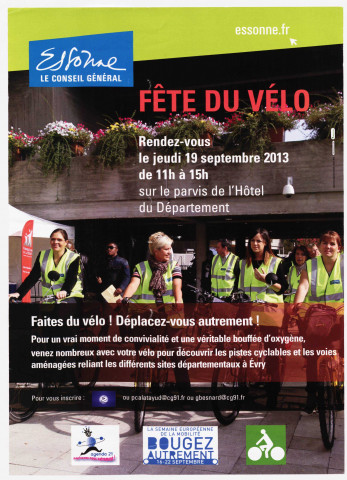 Essonne [conseil général].  -  Fête du vélo, rendez-vous le jeudi 19 septembre 2013 de 11h 00 à 15h 00 sur le parvis de l'Hôtel du Département. Faites du vélo ! Déplacez-vous autrement ! 