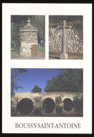 BOUSSY-SAINT-ANTOINE. - Fontaine, croix de cimetière et pont de la Reine-blanche. Editeur Jacquet, 2000, couleur. 