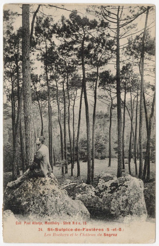 SAINT-SULPICE-DE-FAVIERES. - Les Rochers et le château de Segrez [Editeur Allorge, 1913, timbre à 5 centimes]. 