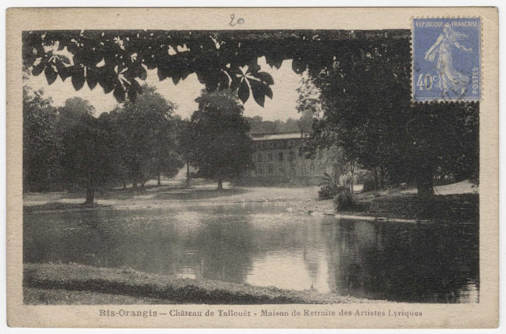 RIS-ORANGIS. - Château de Tallouët. Maison de retraite des Artistes Lyriques. Fondation Dranem. [Editeur Schamberger, timbre à 40 centimes]. 