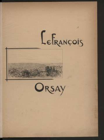 ORSAY. - Monographie communale [1899] : 6 bandes, 22 vues. 