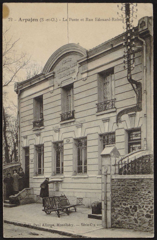 Arpajon.- La poste et caisse d'épargne rue Edouard-Robert [1907-1920]. 