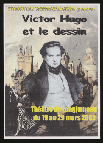 LONGJUMEAU. - Théâtre : Victor Hugo et le dessin, Théâtre de Longjumeau, 19 mars-29 mars 2002. 