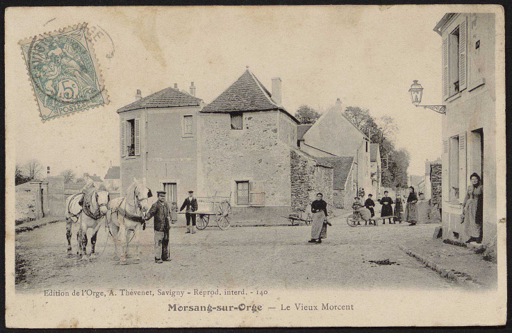 MORSANG-SUR-ORGE.- Le vieux Morcent, 1903.