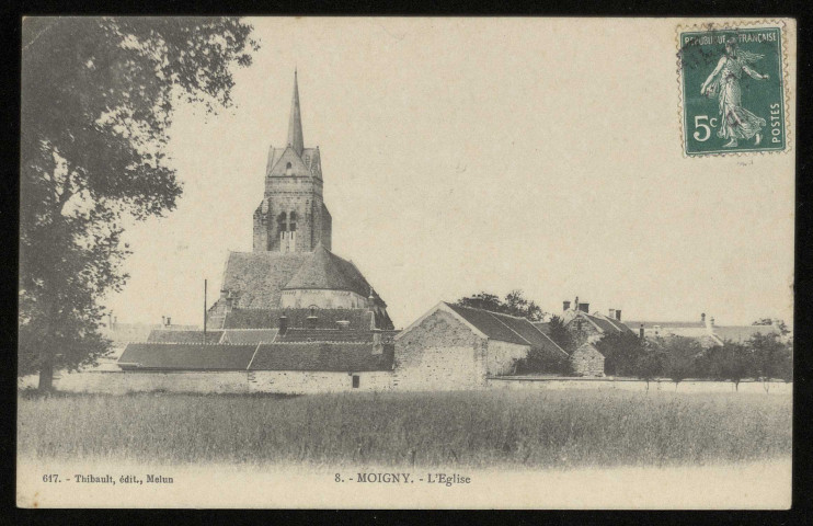 MOIGNY . - L'église. Editeur Thibault, 1909, 1 timbre à 5 centimes. 