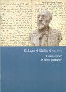 Edouard Béliard (1832-1912). Le maire et le libre penseur