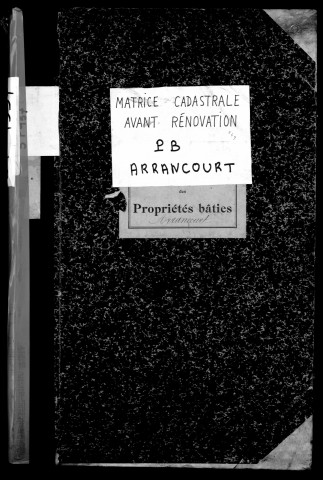 ARRANCOURT. - Matrice des propriétés bâties [cadastre rénové en 1931]. 