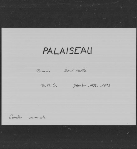 PALAISEAU, paroisse Saint-Martin. - Registres paroissiaux : baptêmes, mariages, sépultures [décembre 1692-1699, 1700-1719, 1720-1739] [documents originaux conservés aux Archives municipales de Palaiseau]. 