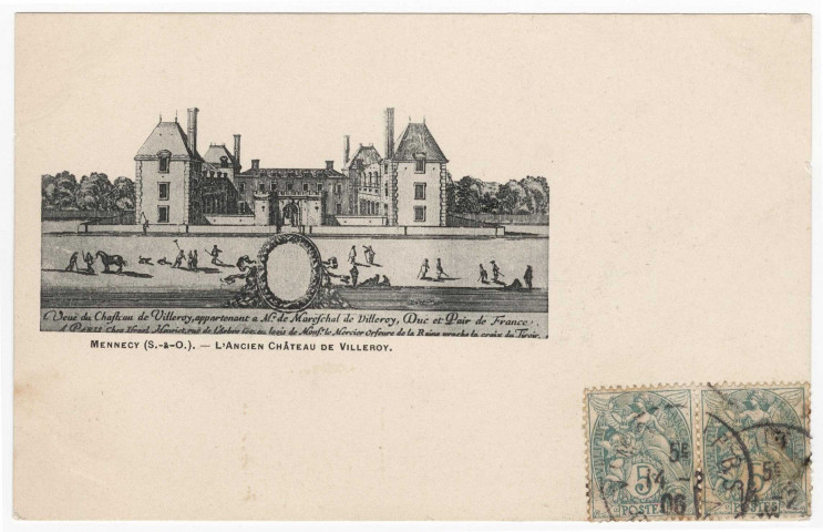 MENNECY. - L'ancien château de Villaroy (d'après gravure) [Editeur Bréger, 1906, 2 timbres à 5 centimes]. 