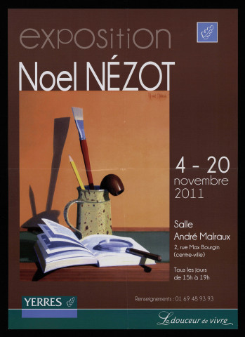 YERRES.- Exposition : Noël Nézot, Salle André Malraux, 4 novembre-20 novembre 2011. 