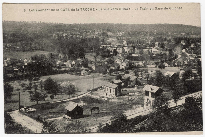 ORSAY. - Lotissement de la côte de la Troche. La vue vers Orsay. Le train en gare de Guichet [1926]. 