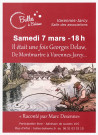 VARENNES-JARCY. - Samedi 7 mars - 18h 00, Il était une fois Georges Delaw, de Montmartre à Varennes-Jarcy...Raconté par Marc Desenne (2015). 