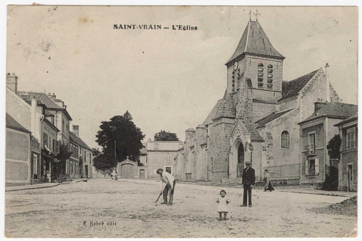 SAINT-VRAIN. - L'église et la place [Editeur Rebré, 1908, timbre à 10 centimes]. 