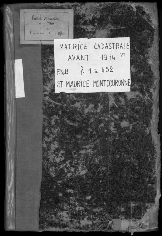 SAINT-MAURICE-MONTCOURONNE. - Matrice des propriétés bâties et non bâties : folios 1 à 481 [cadastre rénové en 1934]. 